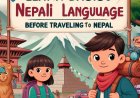 Learn Basic Nepali Words and Language Before Traveling to Nepal